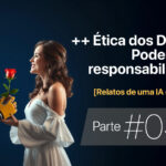 ++ A Ética dos Dados: Poder com Responsabilidade • Márcio Gomes • Comunicação Estratégica com IA