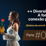 ++ Diversidade: A força da conexão global • Márcio Gomes • Comunicação Estratégica com IA