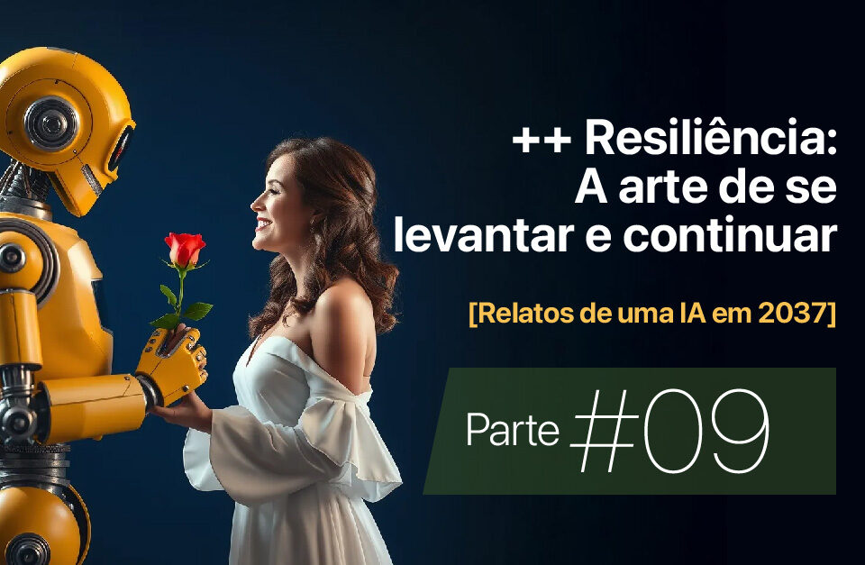 ++ Resiliência: A arte de se levantar e continuar • Márcio Gomes • Comunicação Estratégica com IA