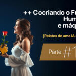 ++ Cocriando o futuro: Humanos e máquinas • Márcio Gomes • Comunicação Estratégica com IA